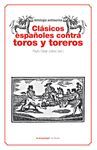 CLÁSICOS ESPAÑOLES CONTRA TOROS Y TOREROS