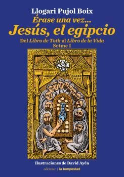 ÉRASE UNA VEZ...JESÚS EL EGIPCIO (I)