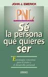 PNL. SE LA PERSONA QUE QUIERES SER