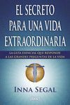 SECRETO PARA  UNA VIDA EXTRAORDINARIA, EL