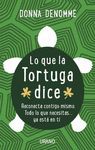 LO QUE LA TORTUGA DICE