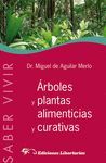 ÁRBOLES Y PLANTAS ALIMENTICIAS Y CURATIVAS