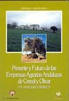 PRESENTE Y FUTUTRO DE LAS EMPRESAS AGRARIAS ANDALUZAS DE CEREAL Y OLIVAR