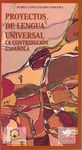PROYECTOS DE LENGUA UNIVERSAL. LA CONTRIBUCIÓN ESPAÑOLA