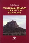 FEUDALISMO Y SEÑORÍOS AL SUR DEL TAJO (SIGLOS XIII AL XV)