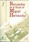 RECUERDOS DE LA VIUDA DE MIGUEL HERNANDEZ