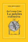 JOSÉ LEZAMA LIMA. LA PALABRA EXTENSIVA