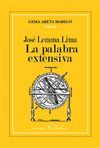 JOSÉ LEZAMA LIMA. LA PALABRA EXTENSIVA