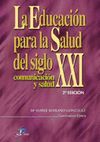 LA EDUCACIÓN PARA LA SALUD DEL SIGLO XXI. 2A ED.