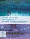 NUEVOS MATERIALES Y TECNOLOGÍAS PARA EL TRATAMIENTO DEL AGUA