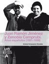 JUAN RAMÓN JIMÉNEZ Y ZENOBIA CAMPRUBÍ. AÑOS ESPAÑOLES (1881-1936)