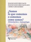 ¿SOMOS LO QUE COMEMOS O COMEMOS COMO SOMOS?. ALIMENTACION Y ANTRO