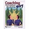 COACHING HOY. TEORÍA GENERAL DEL COACHING