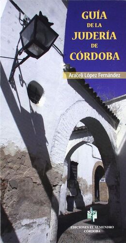 GUIA DE LA JUDERIA DE CORDOBA