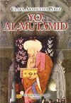 YO, AL-MUTAMID