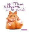 MINI ÁLBUM LAROUSSE DE LOS ANIMALES