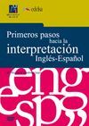 PRIMEROS PASOS HACIA LA INTERPRETACION INGLES-ESPAÑOL