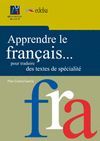 APPRENDRE LE FRANÇAIS... POUR TRADUIRE DES TEXTES DE SPECIALITE