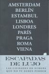 ESCAPADA DE LUJO POR EUROPA