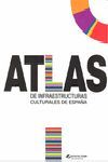 ATLAS DE INFRAESTRUCTURAS CULTURALES DE ESPAÑA