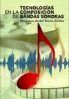 TECNOLOGÍAS EN LA COMPOSICIÓN DE BANDAS SONORAS