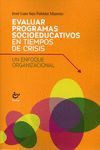 EVALUAR PROGRAMAS SOCIOEDUCATIVOS EN TIEMPOS DE CRISIS. UN ENFOQU