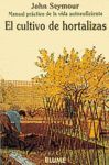 EL CULTIVO DE HORTALIZAS, MANUAL PRÁCTICO VIDA AUTOSUFICIENTE