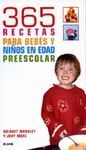 365 RECETAS PARA BEBES Y NIÑOS EN EDAD PREESCOLAR