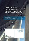 GUÍA PRÁCTICA DE LA NUEVA OFICINA JUDICIAL