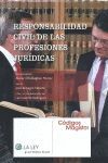 RESPONSABILIDAD CIVIL DE LAS PROFESIONES JURÍDICAS