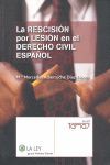 LA RESCISION POR LESION EN EL DERECHO CIVIL ESPAÑO