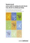 MODELO Q+4D: CÓMO MEDIR LA SATISFACCIÓN DEL CLIENTE MÁS ALLÁ DE LA CALIDAD PERCI