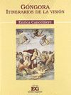 GÓNGORA, ITINERARIOS DE LA VISIÓN