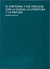 EL CINE RURAL Y SUS VÍNCULOS  CON LA CIUDAD, LA LITERATURA Y LA PINTURA : V Y VI MUESTRA DE CINE RUR