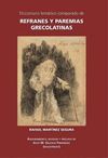 DICCIONARIO TEMÁTICO COMPARADO DE REFRANES Y PAREMIAS GRECOLATINAS