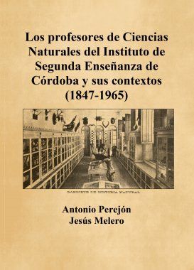 LOS PROFESORES DE CIENCIAS NATURALES DEL INSTITUTO DE SEGUNDA ENSEÑANZA DE CÓRDOBA