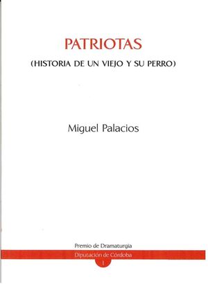 PATRIOTAS (HISTORIA DE UN VIEJO Y SU PERRO)