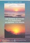 LOS       TIEMPOS DE FUTURO Y LA MODALIDAD EN ESPAÑOL Y EN INGLÉS