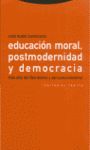 EDUCACION MORAL, POSTMODERNIDAD Y DEMOCRACIA