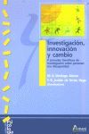 INVESTIGACIÓN, INNOVACIÓN Y CAMBIO