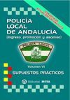 POLICIA LOCAL DE ANDALUCÍA VOL VI SUPUESTOS PRÁCTICOS
