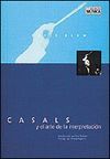 CASALS Y EL ARTE DE LA INTERPRETACIÓN