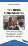 TUS HIJOS ADOLESCENTES. (NUEVO)