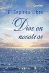 ESPIRITU LIBRE.DIOS EN NOSOTROS