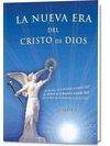 NUEVA ERA DEL CRISTO DE DIOS, LA