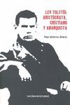 LEV TOLSTOI ARISTOCRATA CRISTIANO Y ANARQUISTA