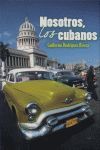 NOSOTROS, LOS CUBANOS