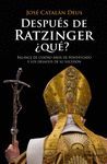 DESPUÉS DE RATZINGER QUÉ