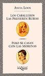 LOS CABALLEROS LAS PREFIEREN RUBIAS... PERO SE CASAN CON LAS MORENAS