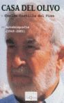 CASA DEL OLIVO AUTOBIOGRAFÍA (1949-2003)